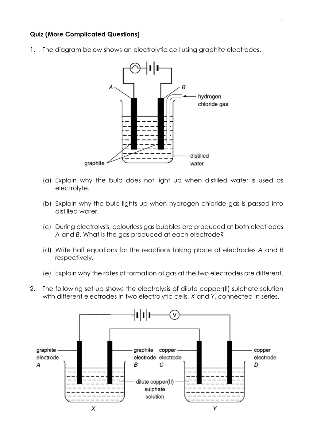 1. the Diagram Below Shows an Electrolytic Cell Using Graphite Electrodes