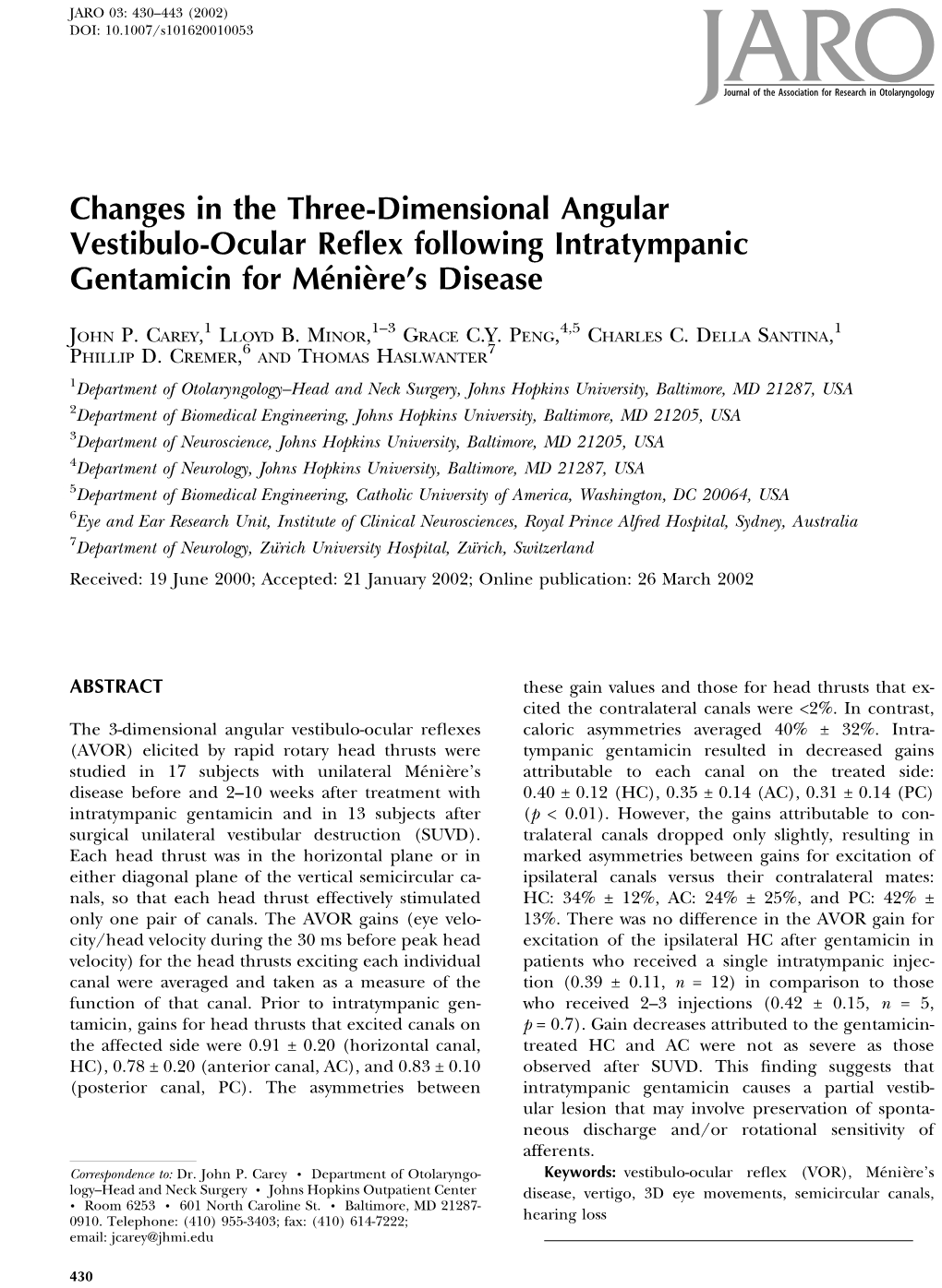 Changes in the Three-Dimensional Angular Vestibulo-Ocular Reflex Following Intratympanic Gentamicin for Menieres Disease