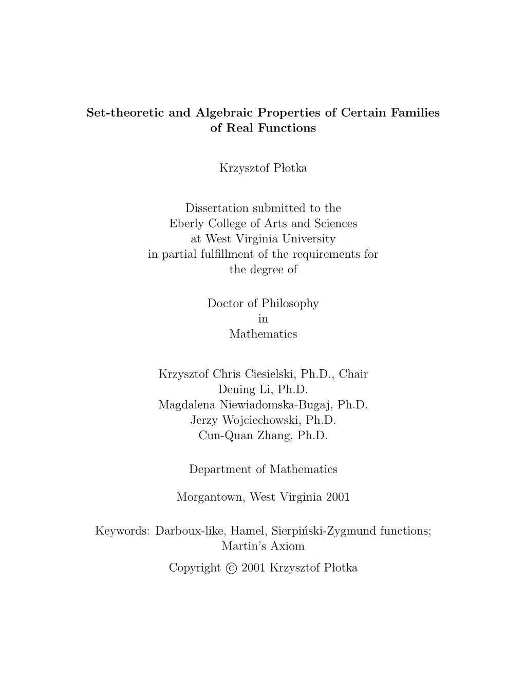 Set-Theoretic and Algebraic Properties of Certain Families of Real Functions