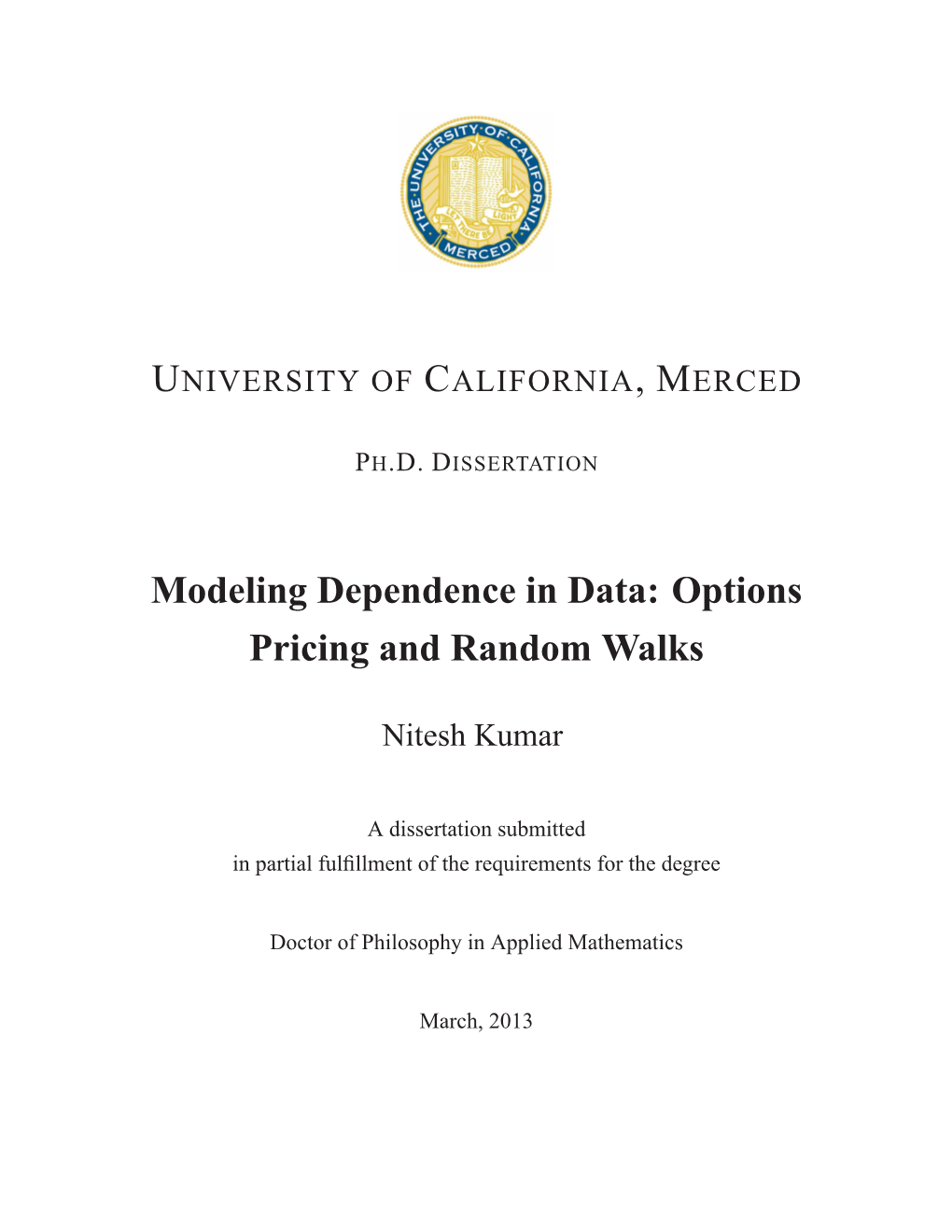 Modeling Dependence in Data: Options Pricing and Random Walks