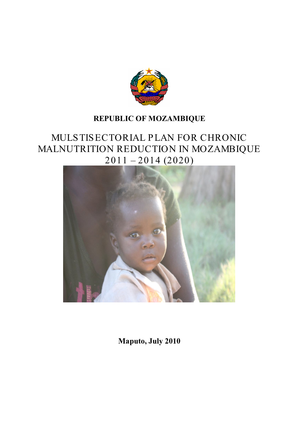 Mulstisectorial Plan for Chronic Malnutrition Reduction in Mozambique 2011 – 2014 (2020)