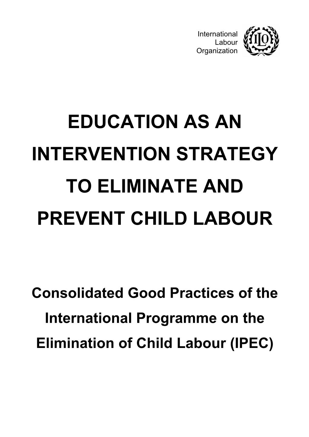 Education As an Intervention Strategy to Eliminate and Prevent Child Labour