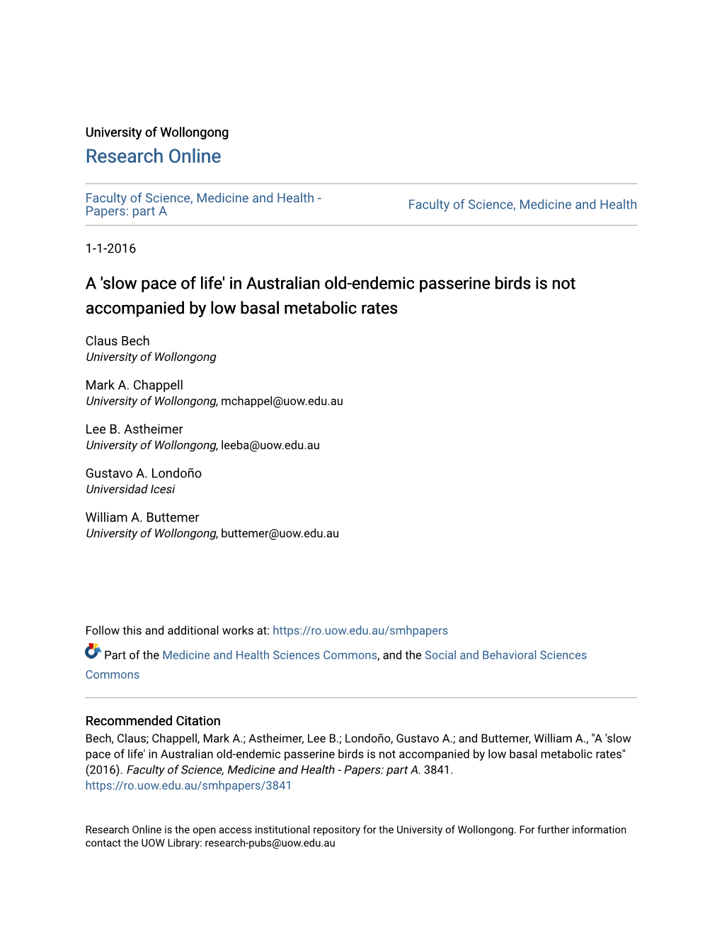 A 'Slow Pace of Life' in Australian Old-Endemic Passerine Birds Is Not Accompanied by Low Basal Metabolic Rates