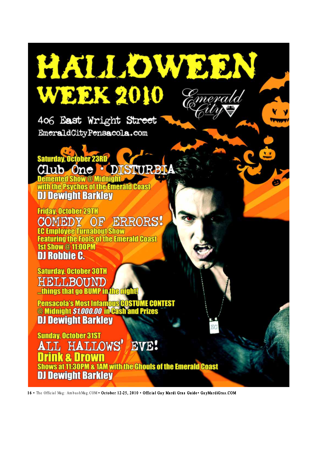 16 • the Official Mag: Ambushmag.COM • October 12-25, 2010 • Official Gay Mardi Gras Guide• Gaymardigras.COM Real Estate