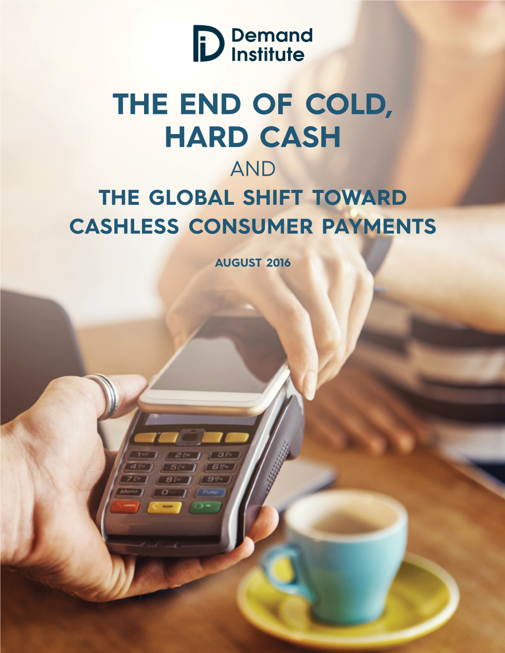 The End of Cold, Hard Cash and the Global Shift Toward Cashless Consumer Payments