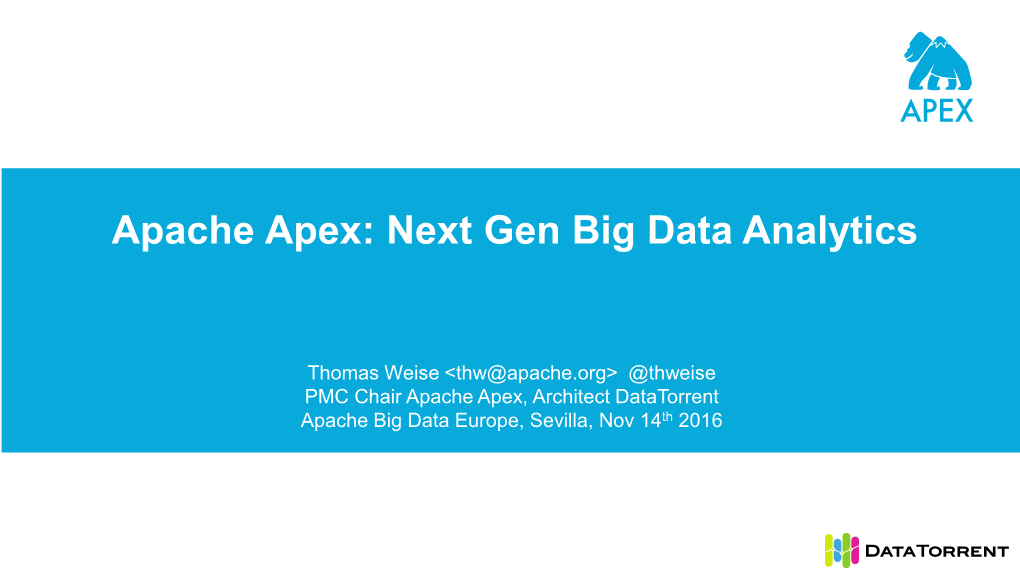 Apache Apex: Next Gen Big Data Analytics