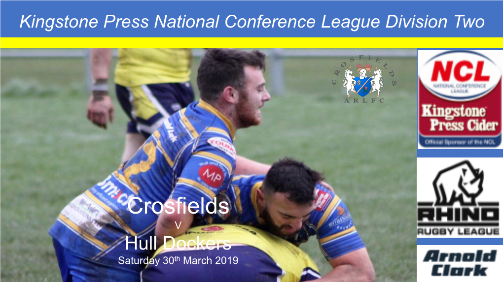 Crosfields V Hull Dockers Saturday 30Th March 2019 Crosfields ARLFC - Club Officials