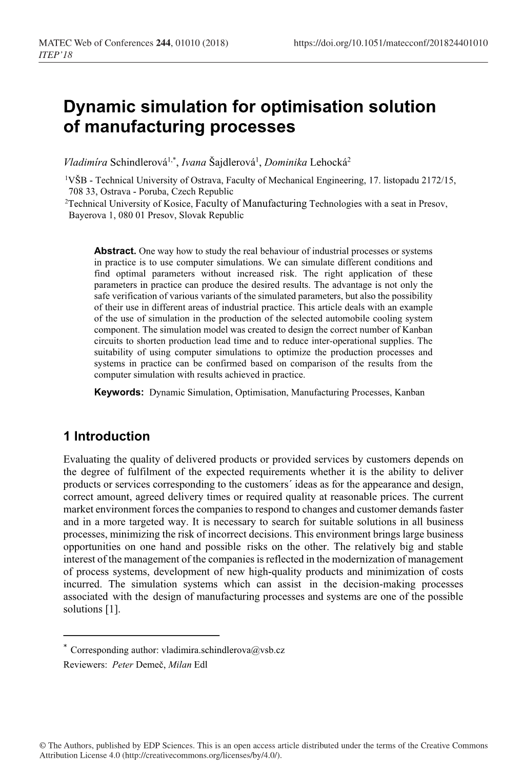 Dynamic Simulation for Optimisation Solution of Manufacturing Processes