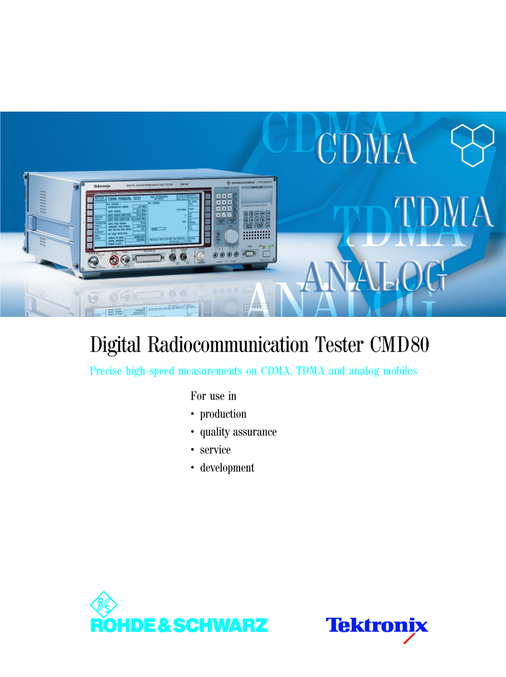 Digital Radiocommunication Tester CMD80 Precise High-Speed Measurements on CDMA, TDMA and Analog Mobiles