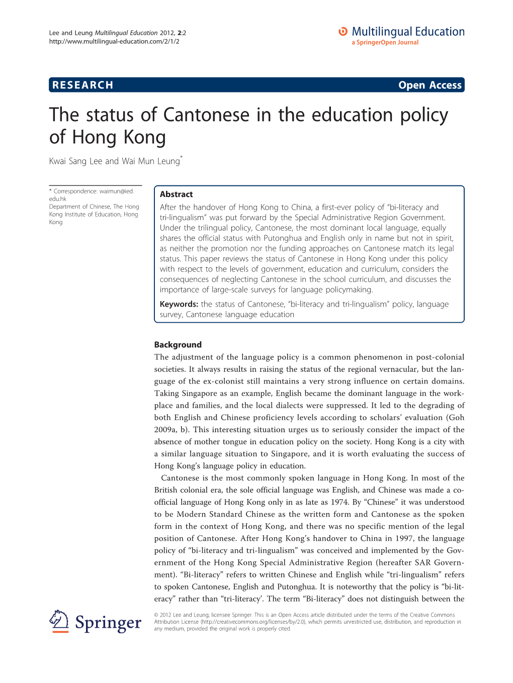 The Status of Cantonese in the Education Policy of Hong Kong Kwai Sang Lee and Wai Mun Leung*