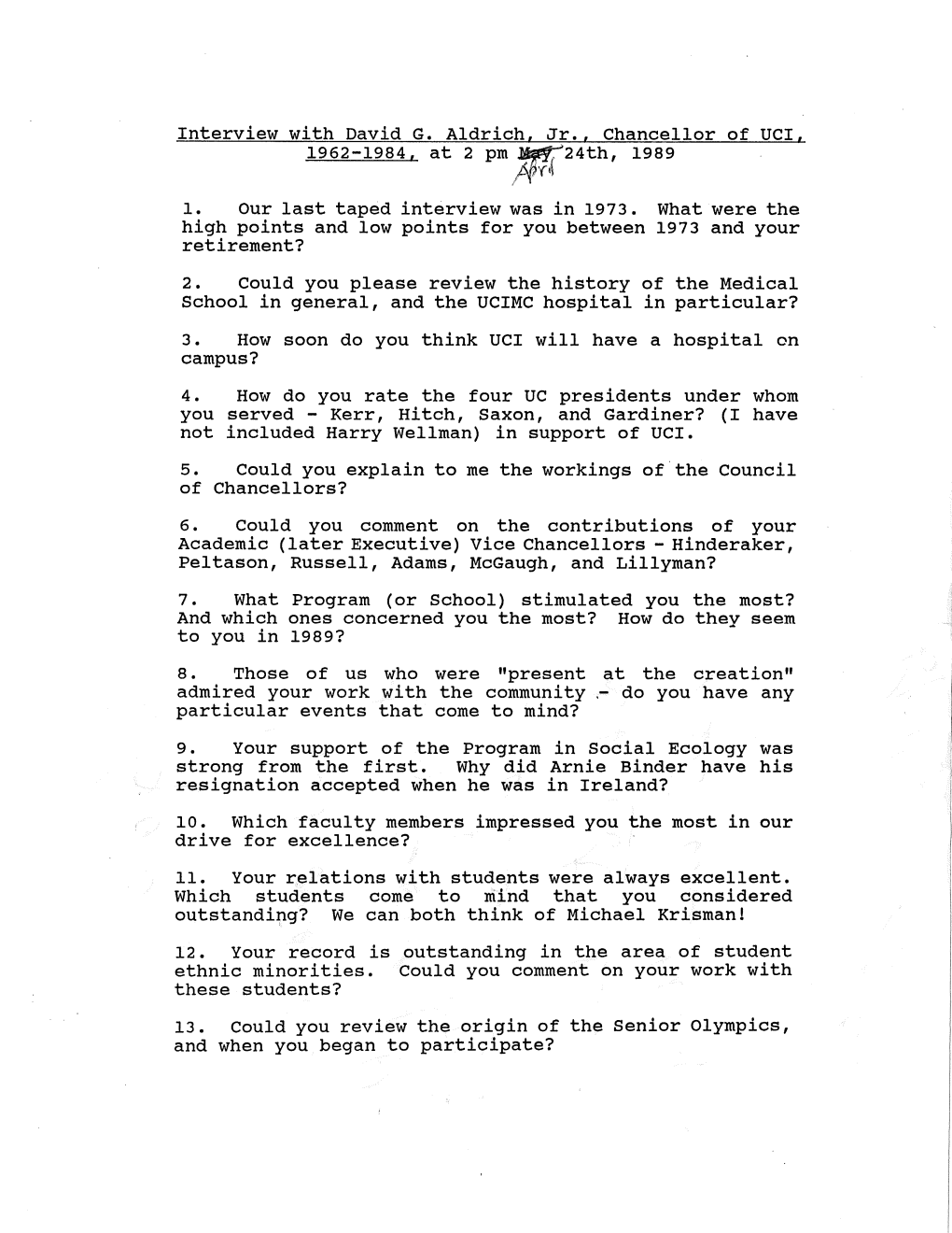 Interview with David G. Aldrich, Jr., Chancellor of UCI, 1962-1984, at 2 Pm ~.F.24Th, 1989 /Ap'(Tl