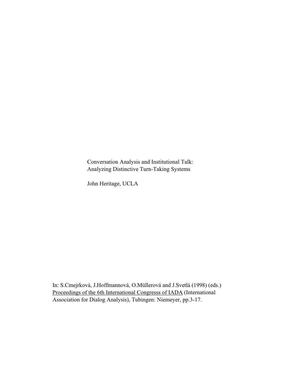 Conversation Analysis and Institutional Talk: Analyzing Distinctive Turn-Taking Systems