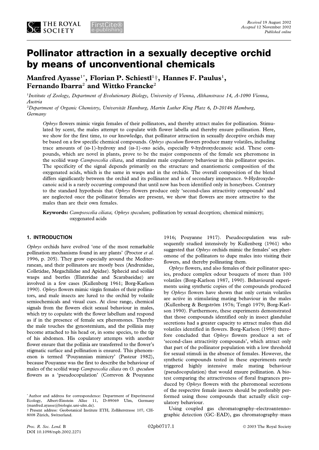 Pollinator Attraction in a Sexually Deceptive Orchid by Means of Unconventional Chemicals Manfred Ayasse1*, Florian P