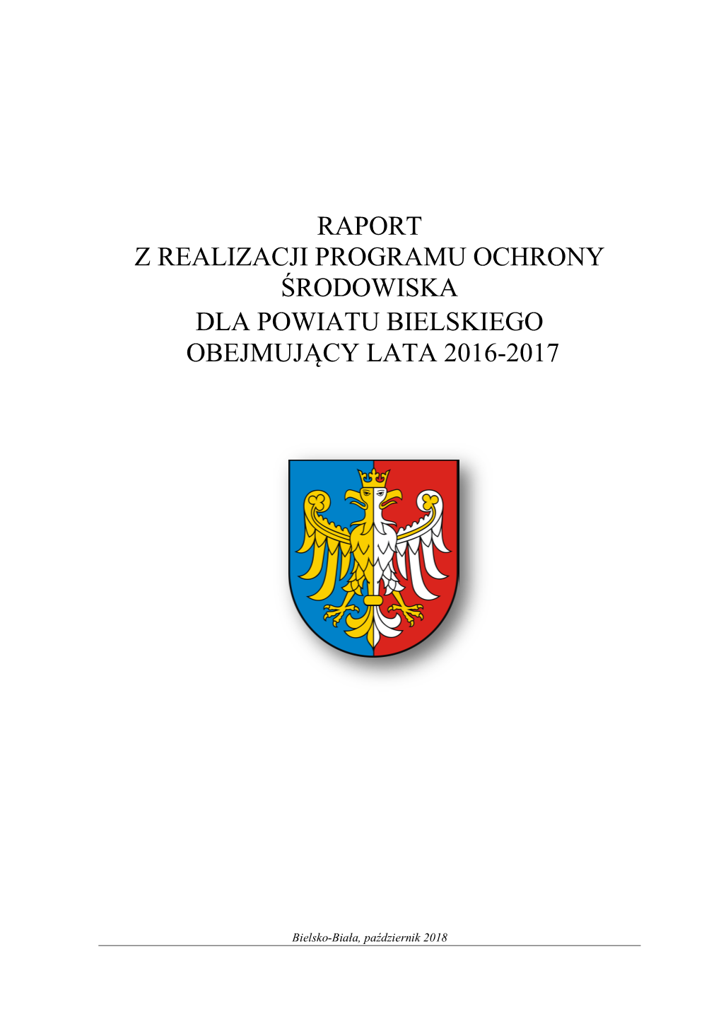 Raport Z Realizacji Programu Ochrony Środowiska Dla Powiatu Bielskiego Obejmujący Lata 2016-2017