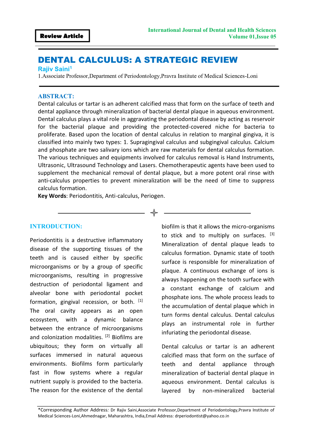 DENTAL CALCULUS: a STRATEGIC REVIEW Rajiv Saini1 1.Associate Professor,Department of Periodontology,Pravra Institute of Medical Sciences-Loni