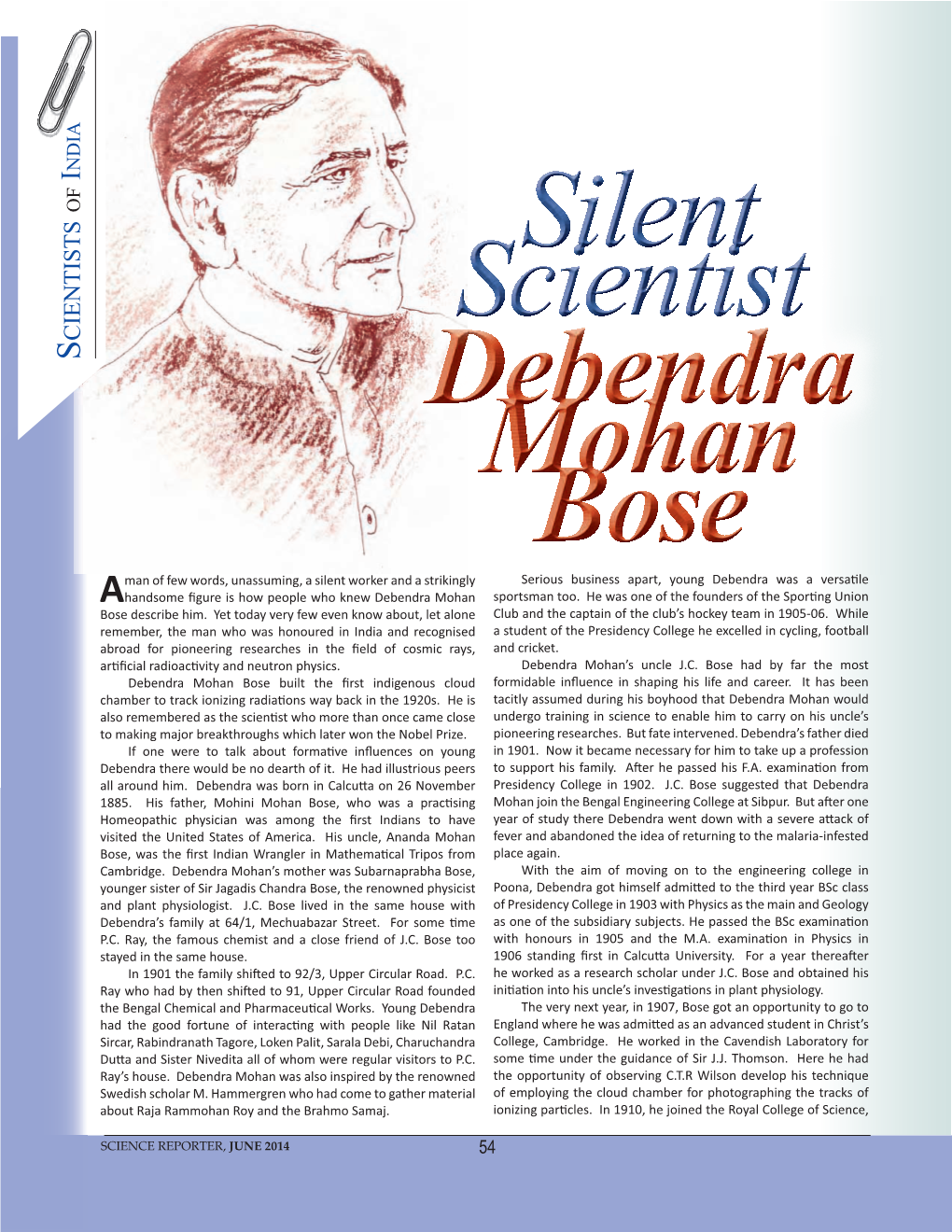 Debendra Mohan Bose Built the ﬁ Rst Indigenous Cloud Formidable Inﬂ Uence in Shaping His Life and Career