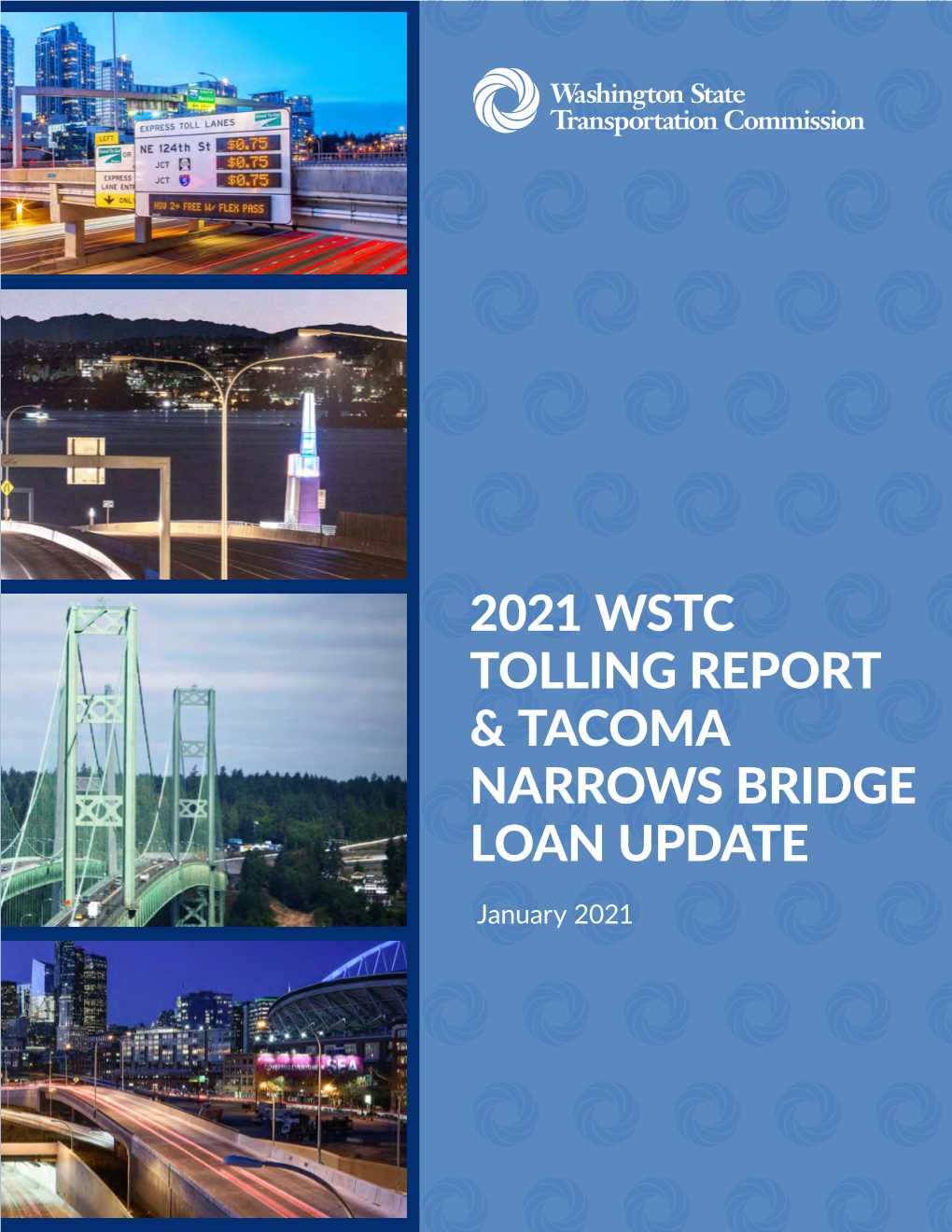 2021 WSTC Tolling Report and Tacoma Narrows Bridge Loan Update