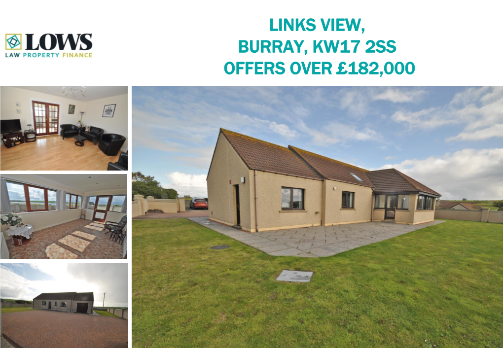 LINKS VIEW, BURRAY, KW17 2SS OFFERS OVER £182,000 Links View Is a Modern 2 Bedroom Detached Bungalow Offering Views of Churchill Barrier No