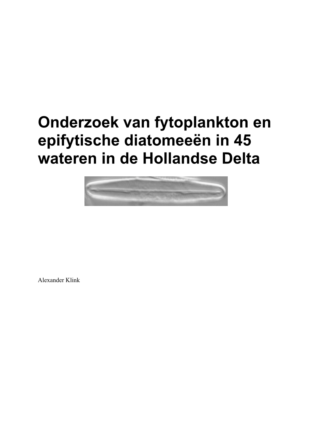 Onderzoek Van Fytoplankton En Epifytische Diatomeeën in 45 Wateren in De Hollandse Delta