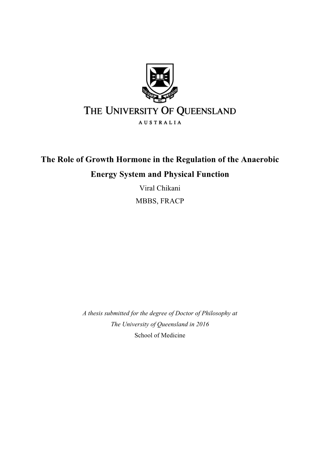 The Role of Growth Hormone in the Regulation of the Anaerobic Energy System and Physical Function Viral Chikani MBBS, FRACP