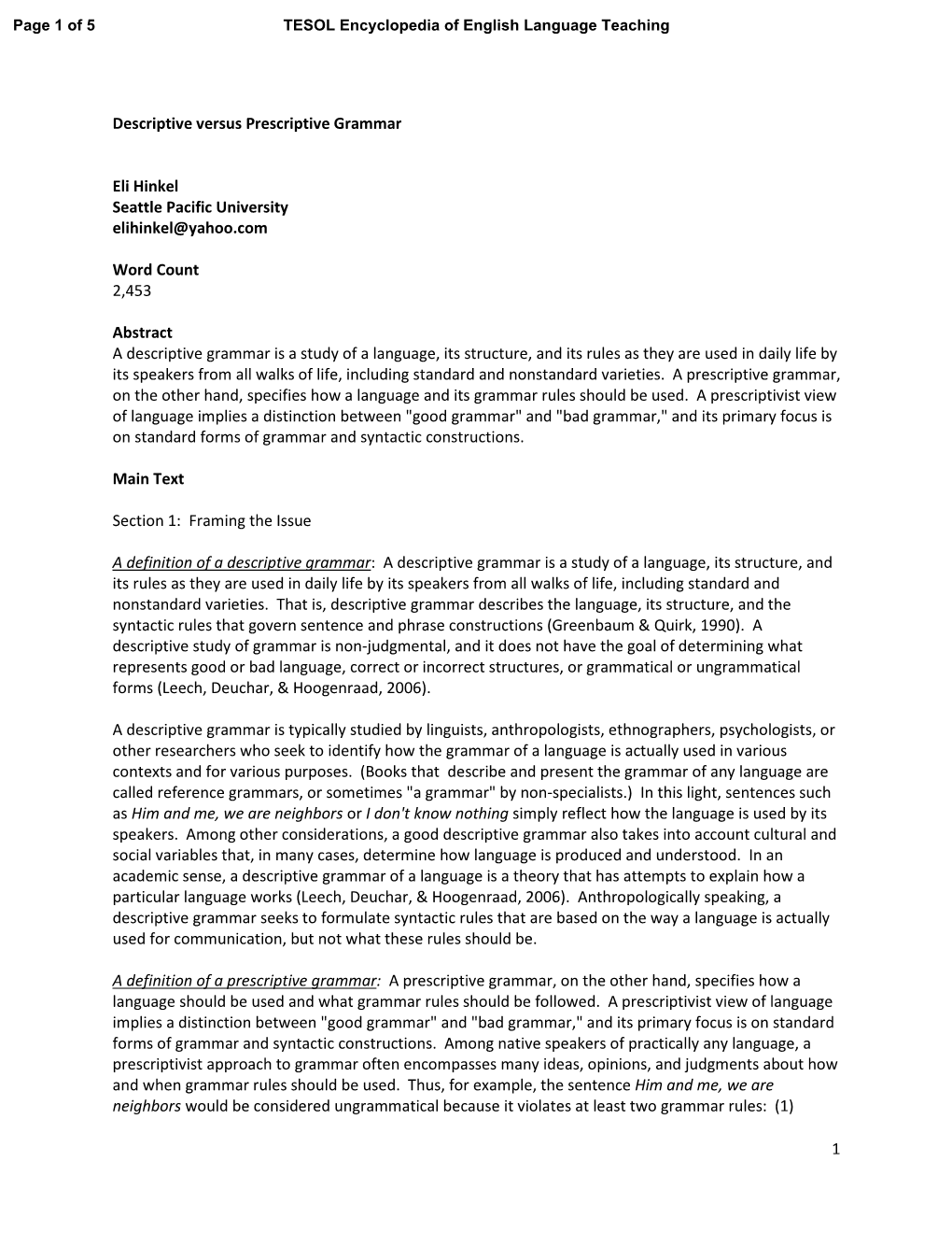 1 Descriptive Versus Prescriptive Grammar Eli Hinkel Seattle Pacific University Elihinkel@Yahoo.Com Word Count 2,453 Abstract A