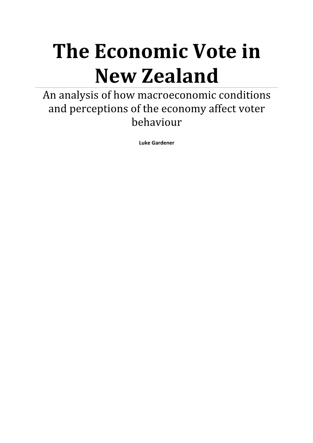 The Economic Vote in New Zealand an Analysis of How Macroeconomic Conditions and Perceptions of the Economy Affect Voter Behaviour