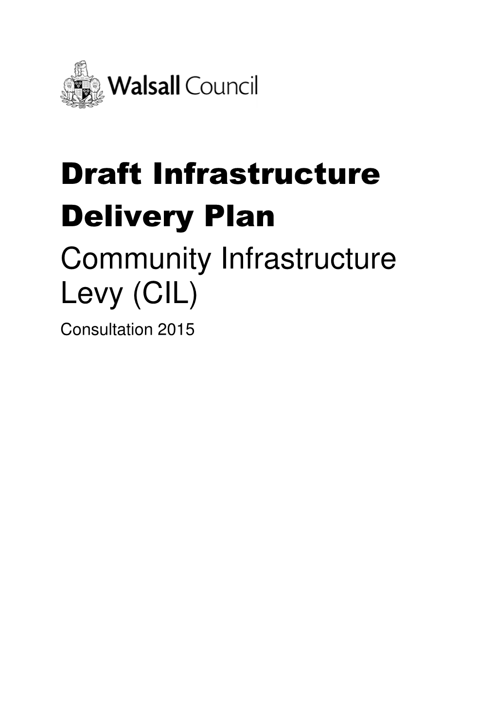 Draft Infrastructure Delivery Plan Community Infrastructure Levy (CIL) Consultation 2015