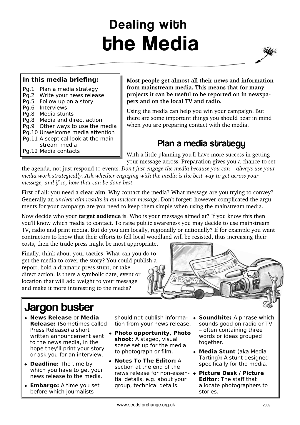 In This Media Briefing: Most People Get Almost All Their News and Information Pg.1 Plan a Media Strategy from Mainstream Media