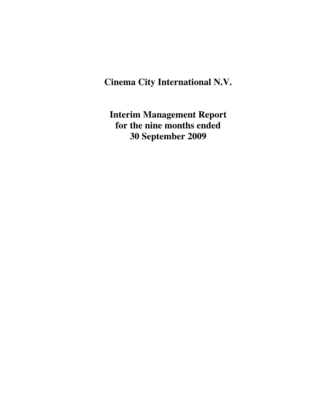 Cinema City International NV Interim Management