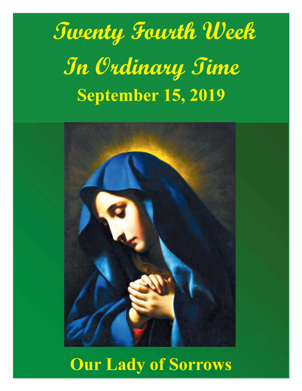 Twenty Fourth Week in Ordinary Time September 15, 2019