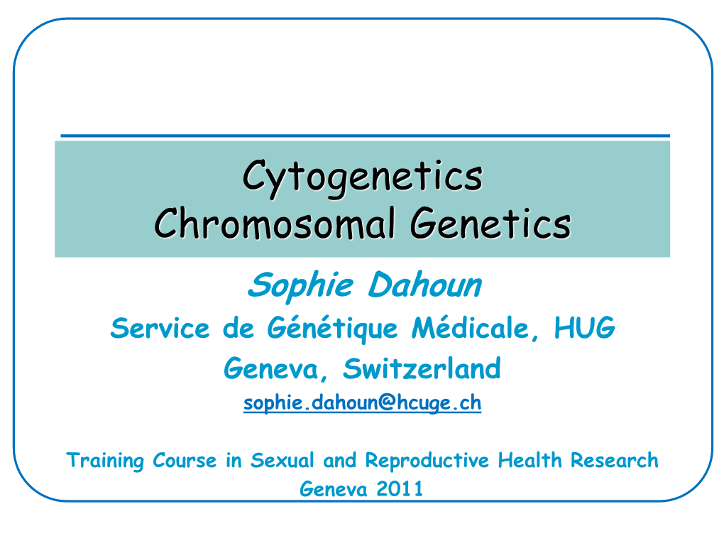 Cytogenetics, Chromosomal Genetics