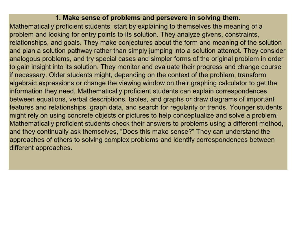 1. Make Sense of Problems and Persevere in Solving Them. Mathematically Proficient Students Start by Explaining to Themselves T