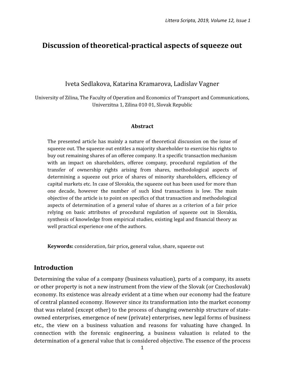 Discussion of Theoretical-Practical Aspects of Squeeze Out