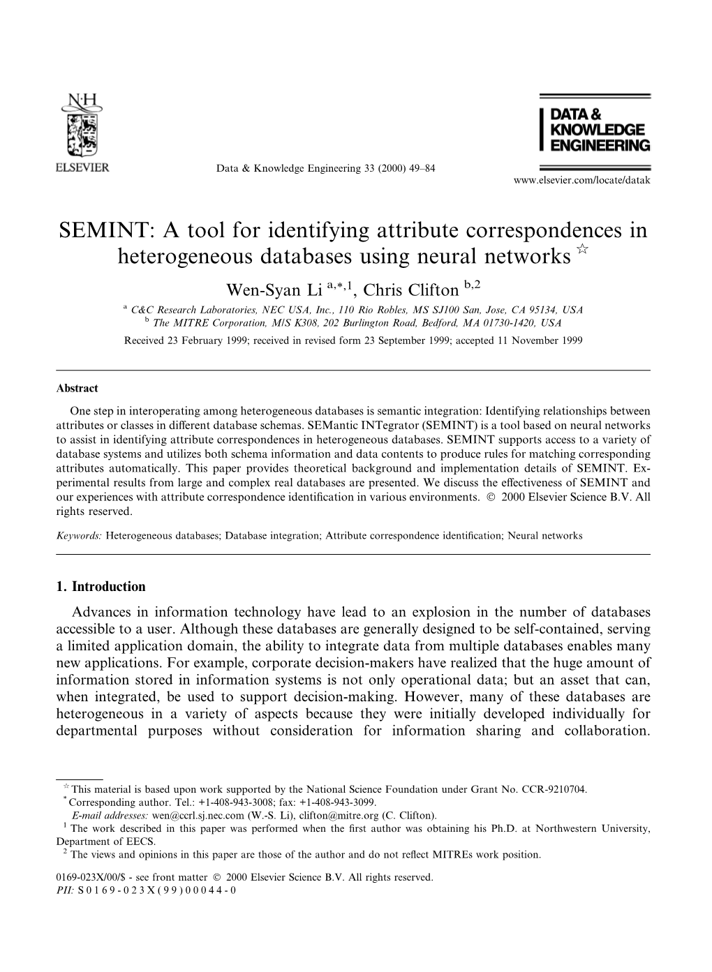 A Tool for Identifying Attribute Correspondences in Heterogeneous Databases Using Neural Networks Q