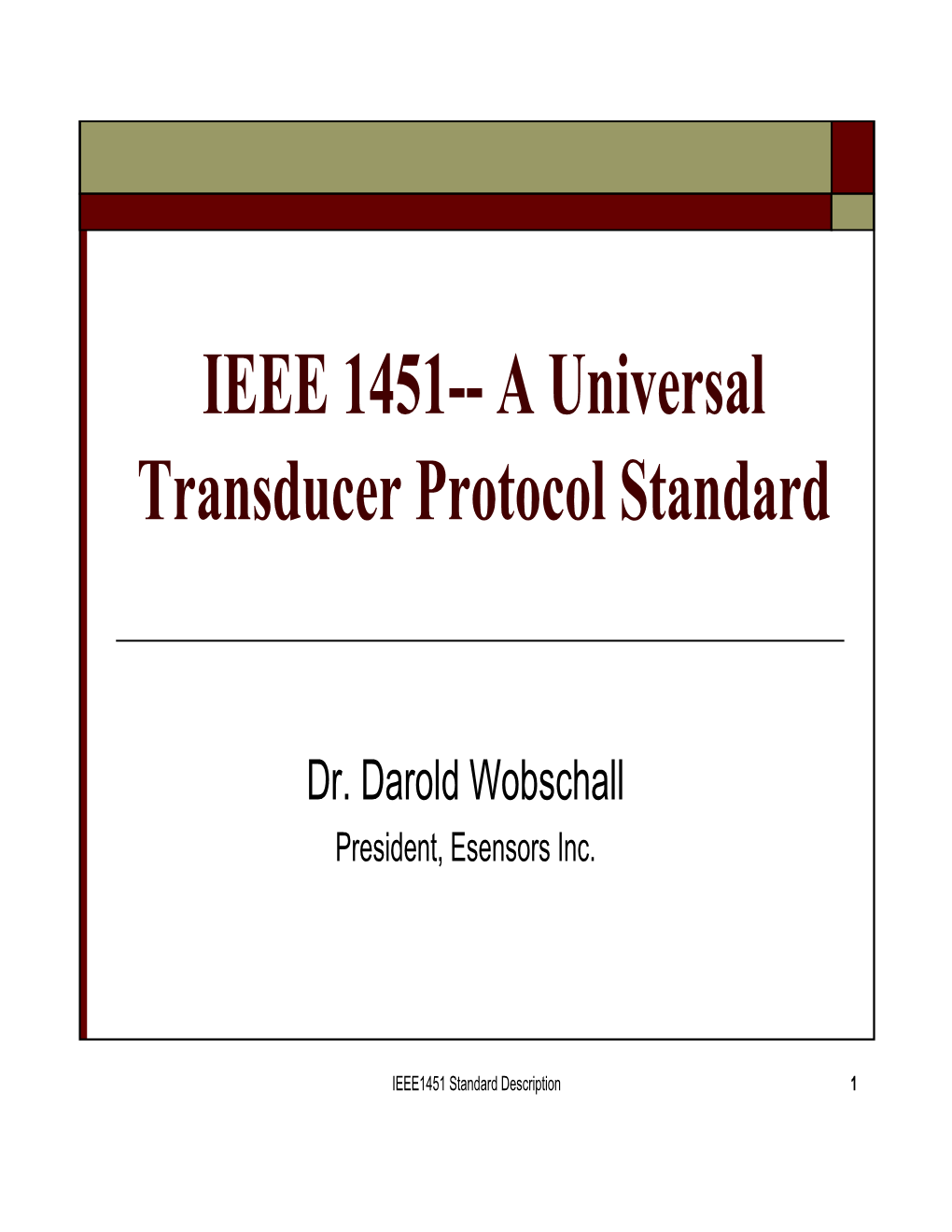 IEEE 1451-- a Universal Transducer Protocol Standard