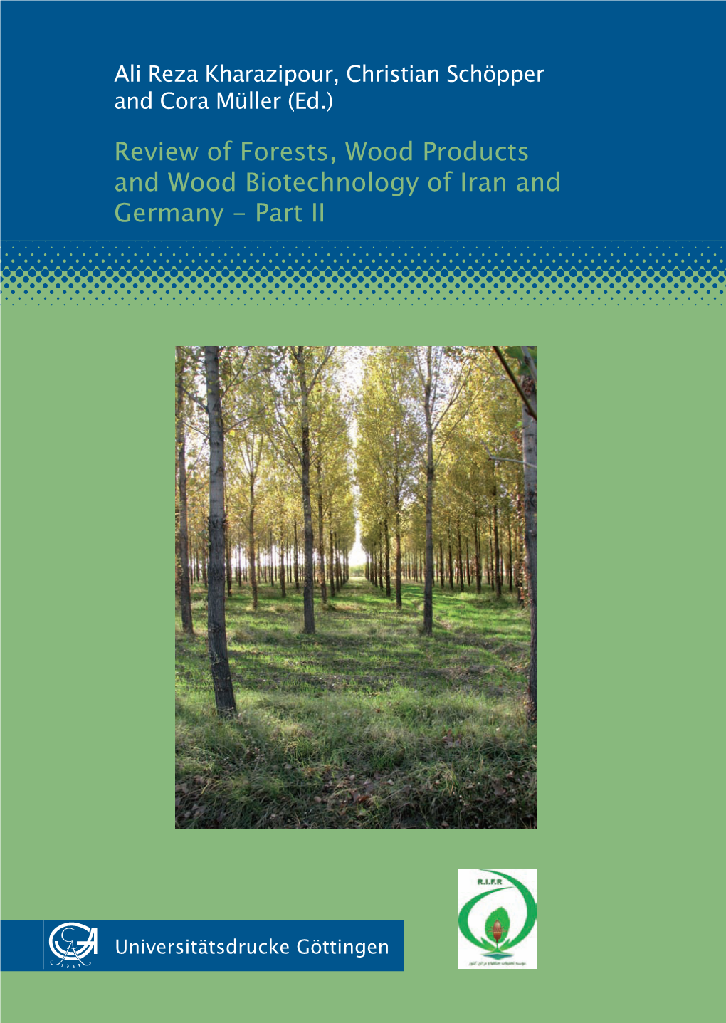 Review of Forests, Wood Products and Wood Biotechnology of Iran and Germany - Part II