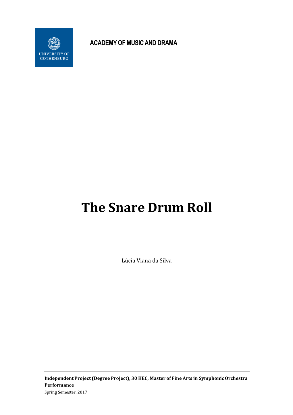 The Snare Drum Roll