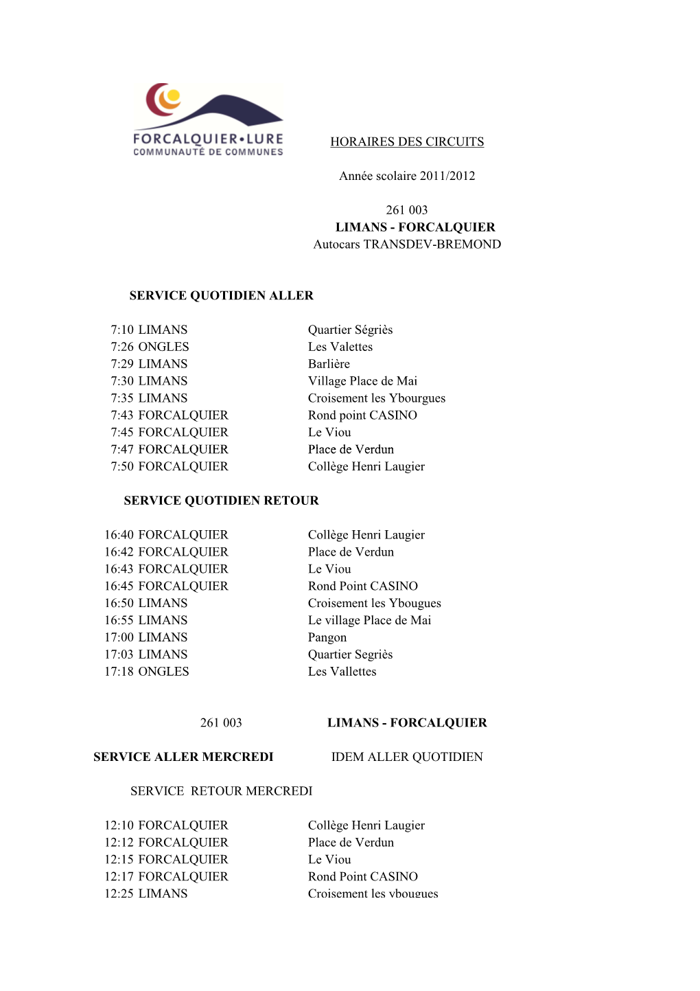 HORAIRES DES CIRCUITS Année Scolaire 2011