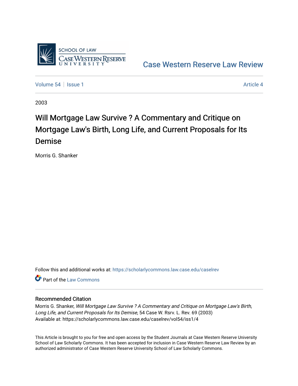 Will Mortgage Law Survive ? a Commentary and Critique on Mortgage Law's Birth, Long Life, and Current Proposals for Its Demise