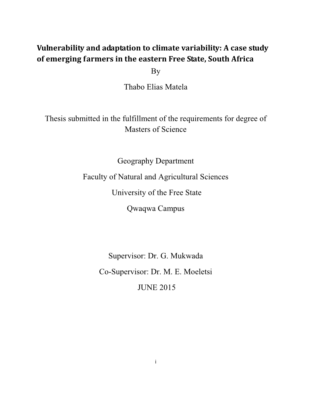 Vulnerability and Adaptation to Climate Variability: a Case Study of Emerging Farmers in the Eastern Free State, South Africa by Thabo Elias Matela