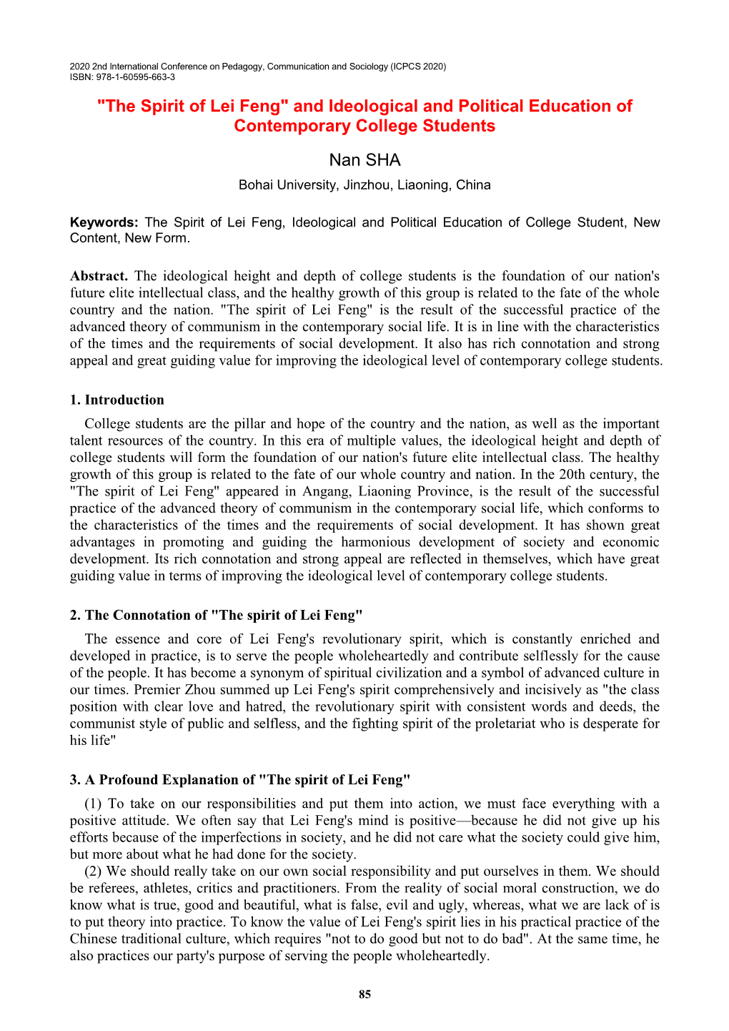 The Spirit of Lei Feng" and Ideological and Political Education of Contemporary College Students Nan SHA Bohai University, Jinzhou, Liaoning, China