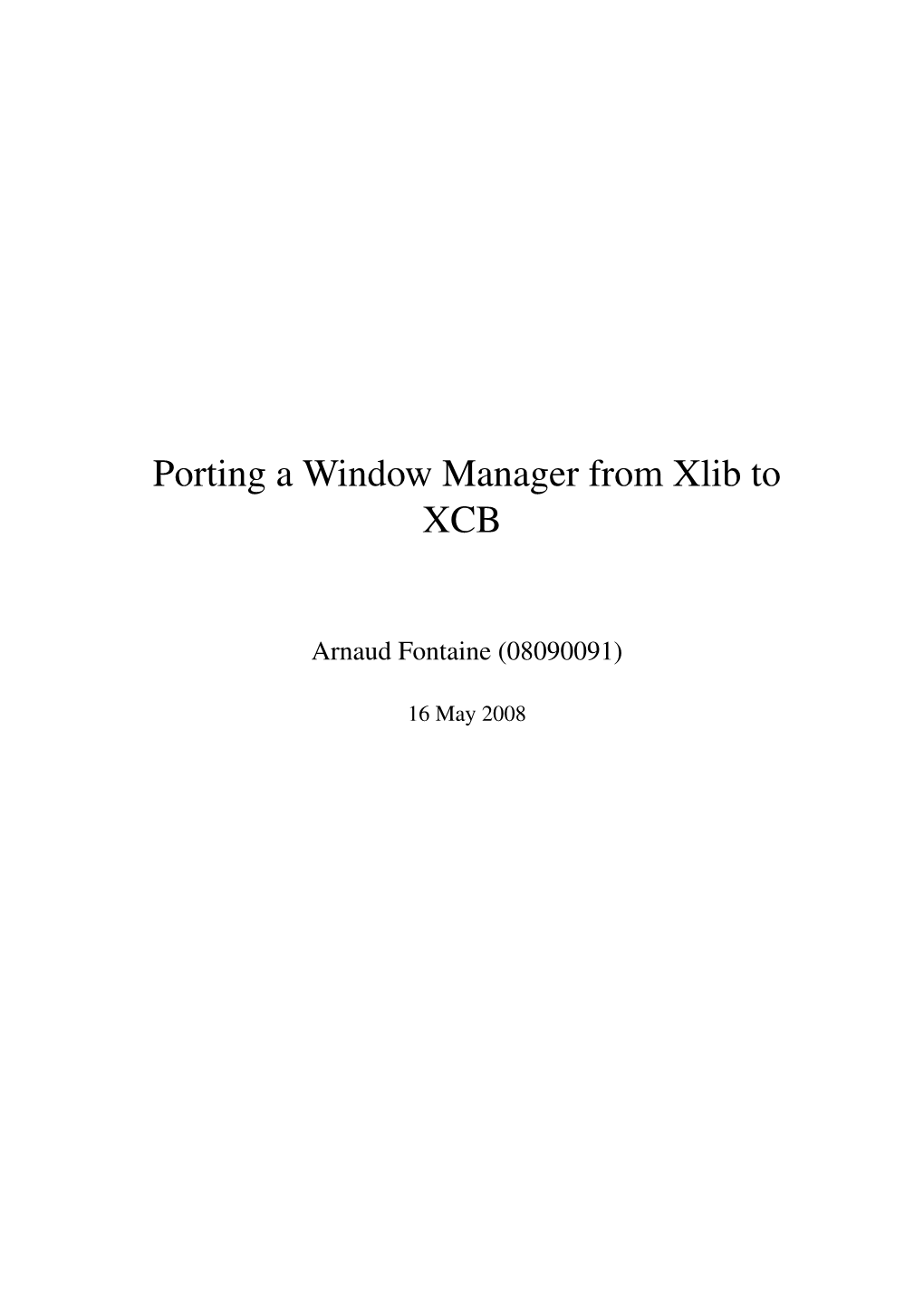 Porting a Window Manager from Xlib to XCB