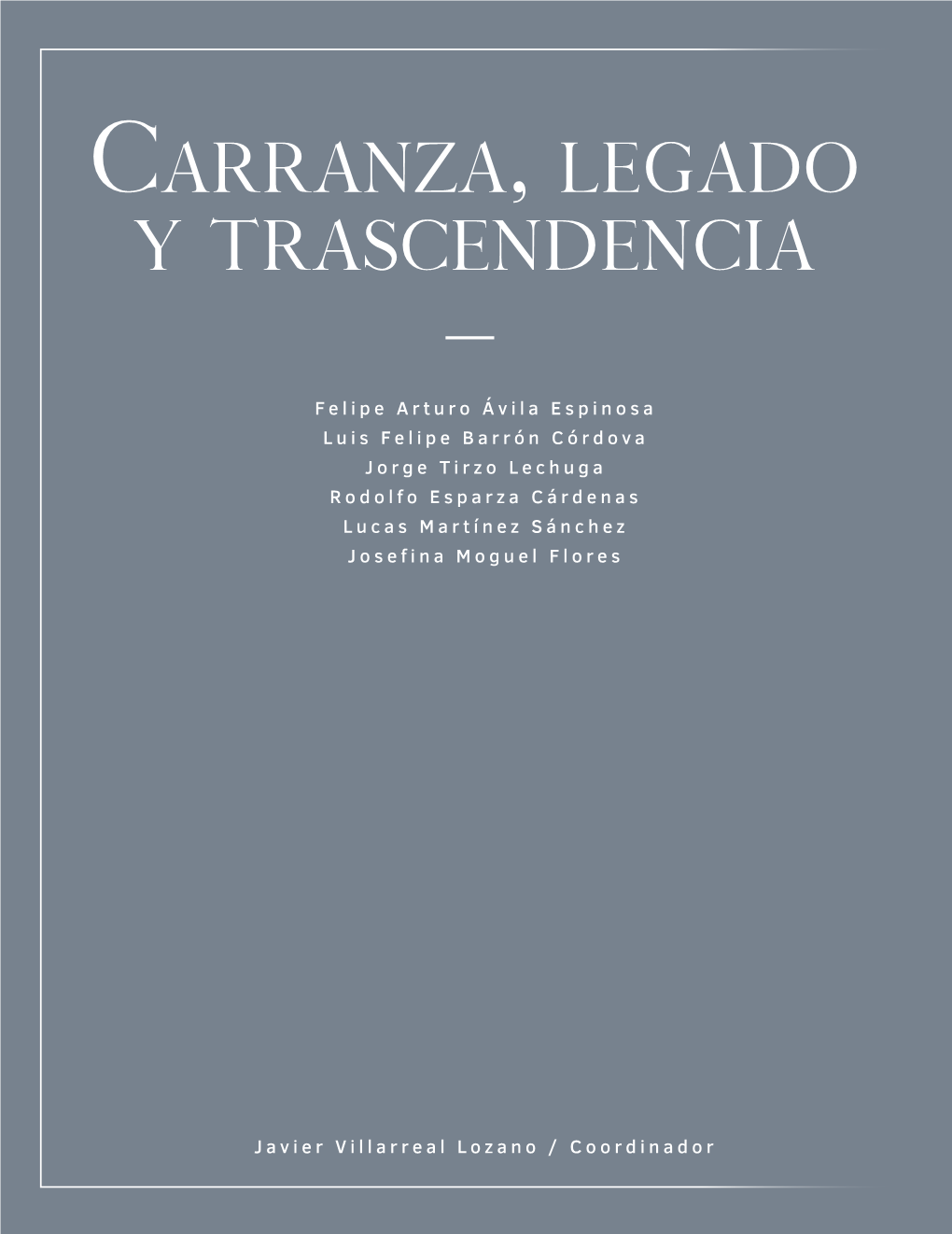 Carranza, Legado Y Trascendencia