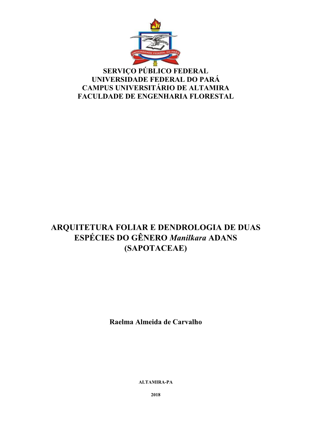 ARQUITETURA FOLIAR E DENDROLOGIA DE DUAS ESPÉCIES DO GÊNERO Manilkara ADANS (SAPOTACEAE)