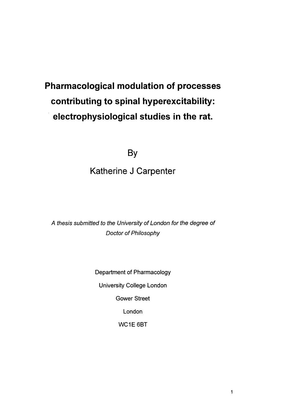 Pharmacological Modulation of Processes Contributing to Spinal Hyperexcitability: Electrophysiological Studies in the Rat