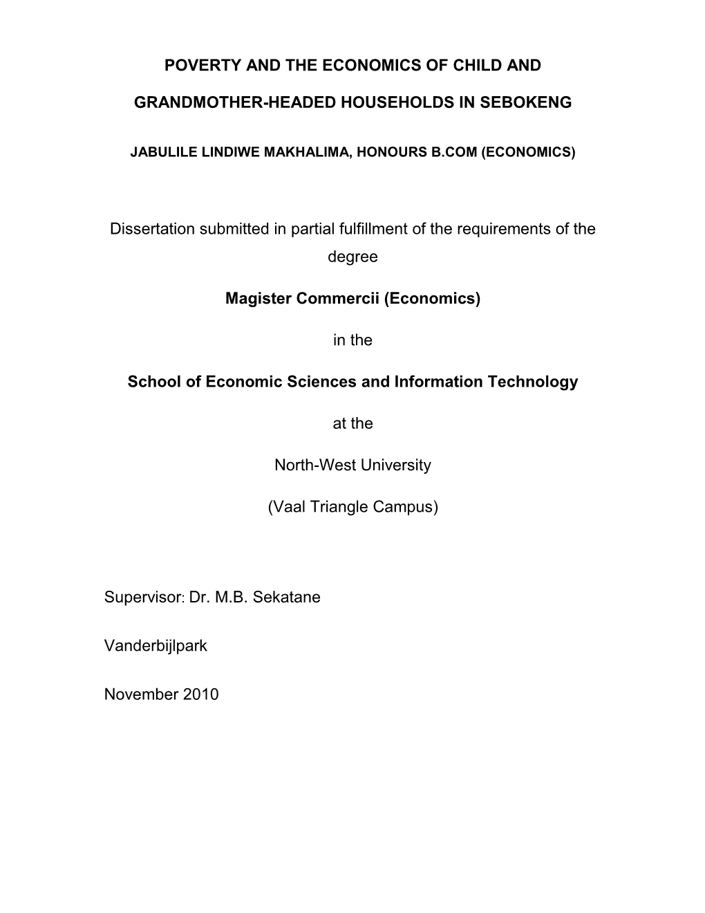 Poverty and the Economics of Child and Grandmother-Headed Households in Sebokeng I OPSOMMING