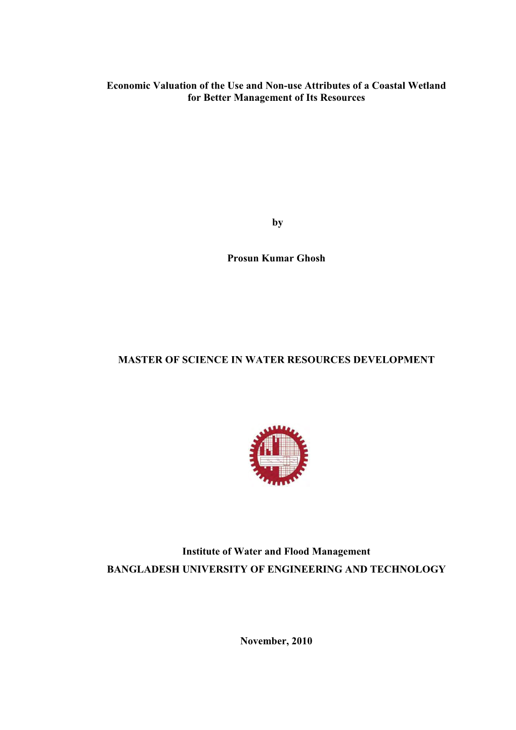 Economic Valuation of the Use and Non-Use Attributes of a Coastal Wetland for Better Management of Its Resources