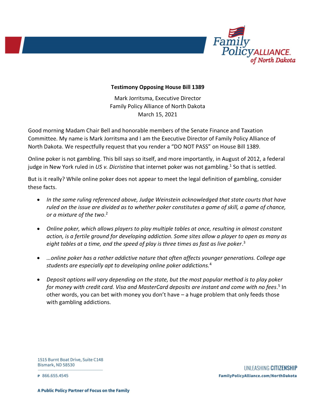 Testimony Opposing House Bill 1389 Mark Jorritsma, Executive Director Family Policy Alliance of North Dakota March 15, 2021