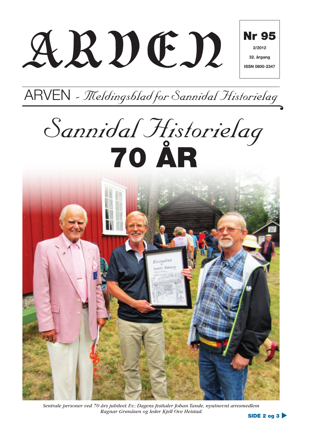 Meldingsblad for Sannidal Historielag Sannidal Historielag 70 ÅR