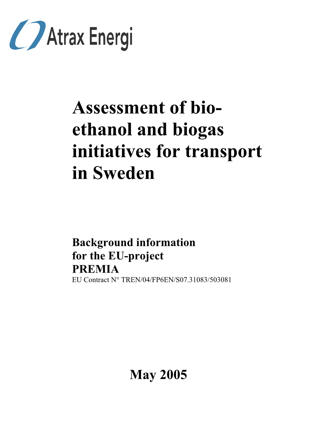 Assessment of Bio- Ethanol and Biogas Initiatives for Transport in Sweden